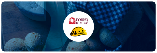 Case de sucesso Forno de Minas e McCain